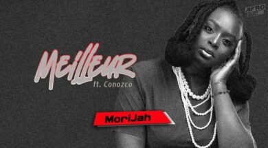 Morijah ft Conozco – Meilleur (Lyrics)