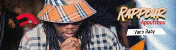 Vano Baby - Rappeur Apoutchou (Lyrics)
