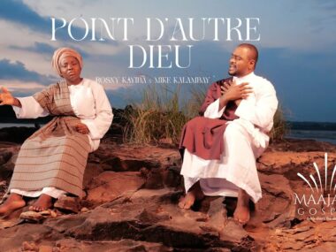 Rosny Kayiba feat Mike Kalambay – Point d&rsquo;autre Dieu (Lyrics & traduction)