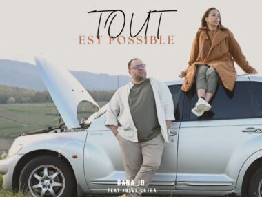 Dana Jo Ft Jules Latra – Tout est Possible (Paroles)