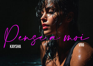 Kaysha feat VR6 – Pense à moi (Lyrics)