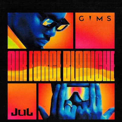 GIMS feat Jul – AIR FORCE BLANCHE (Lyrics)