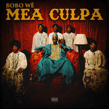 Bobo Wê – MEA CULPA (Lyrics)