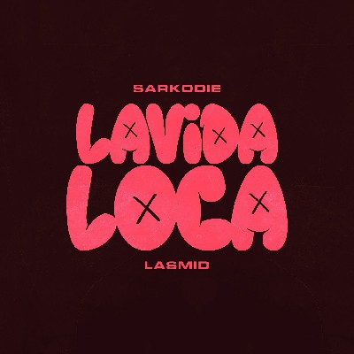 Sarkodie feat Lasmid – Lavida Loca (Lyrics)