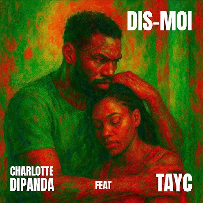 Charlotte Dipanda feat Tayc – Dis-moi (Lyrics)