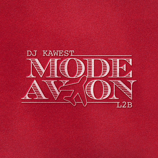 Dj Kawest feat L2B – Mode avion (Lyrics)