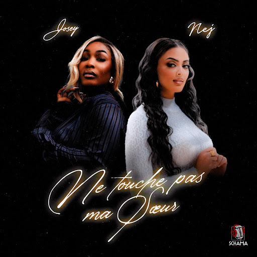 Josey feat Nej – Ne Touche Pas Ma Soeur (Lyrics)