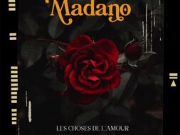 Madano – Les Choses de l’Amour (Lyrics)