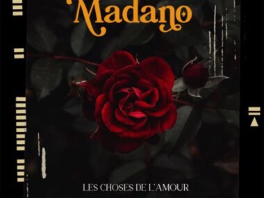 Madano – Les Choses de l&rsquo;Amour (Lyrics)