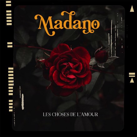 Madano – Les Choses de l’Amour (Lyrics)