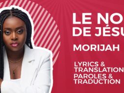 Morijah – Le Nom de JESUS (Lyrics)