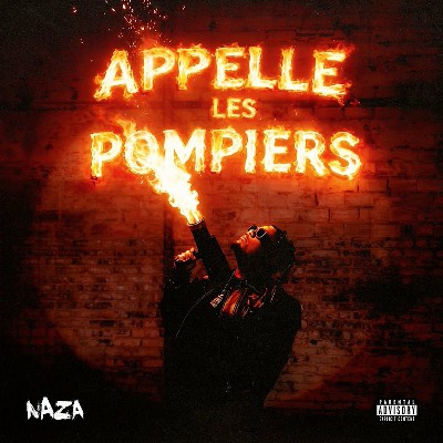 Naza – Appelle les pompiers (Lyrics)