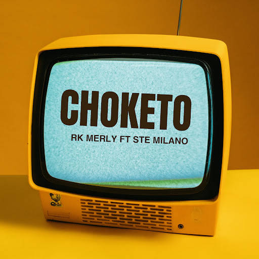 RK Merly feat Ste Milano – CHOKETO (Lyrics)