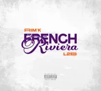 Rim’K feat L2b – French Riviera (Lyrics)