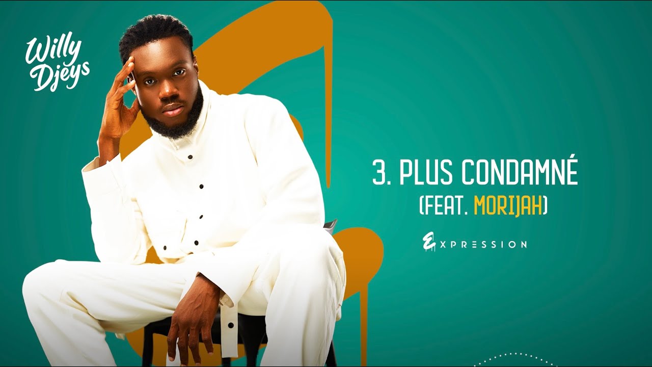 Willy Djeys feat Morijah – Plus Condamné (Lyrics)