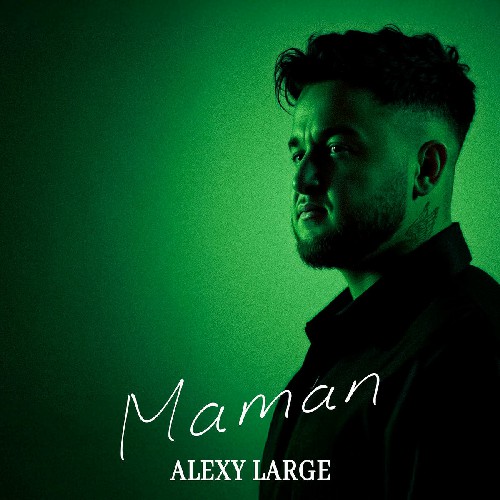 Alexy Large – Maman (Lyrics)