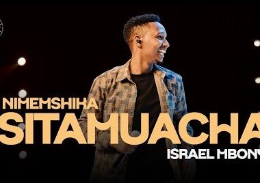 Israel Mbonyi – Sitamuacha (Lyrics) 9