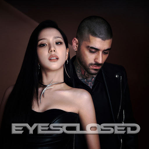 Jisoo feat Zayn – Eyes Closed (Lyrics)