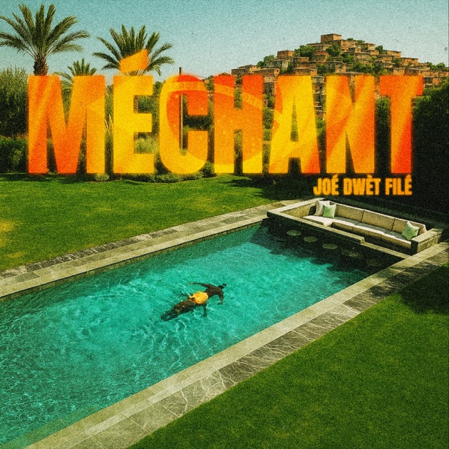Joé Dwèt Filé – MÉCHANT (Lyrics)