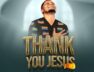 Joepraize – Thank You Jesus (Lyrics & Traduction)