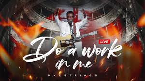 Kaestrings – Do A Work In Me (Lyrics)