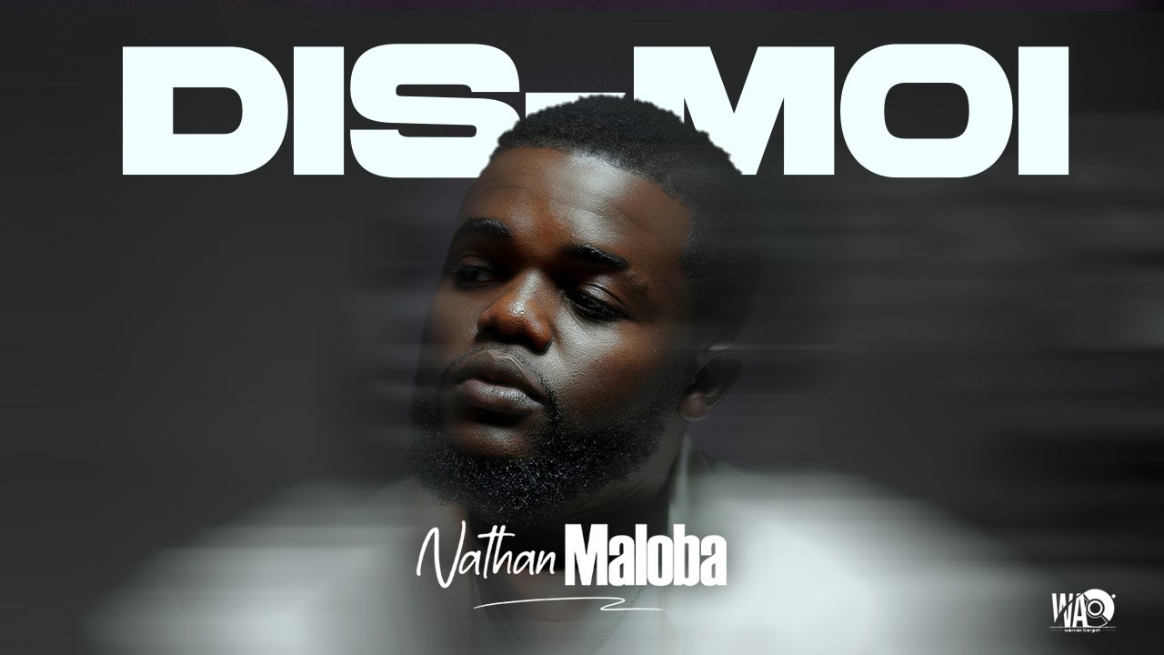 Nathan Maloba – Dis-moi (Lyrics)