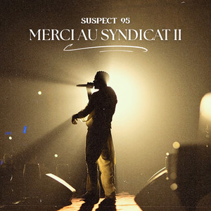 Suspect 95 – Merci Syndicat II (Lyrics)