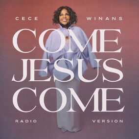 CeCe Winans – Come Jesus Come (Lyrics)