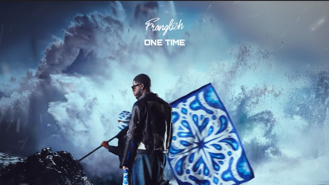 Franglish – One Time (Lyrics)