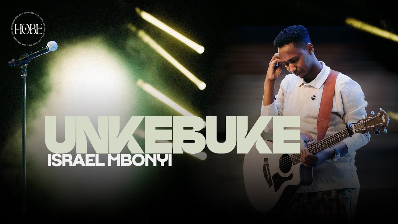 Israel Mbonyi – Unkebuke (Lyrics)