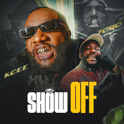 Kcee ft Zoro Swagbag – Show Off (Lyrics)