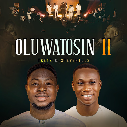 Tkeyz ft SteveHills – Oluwatosin II (Lyrics)