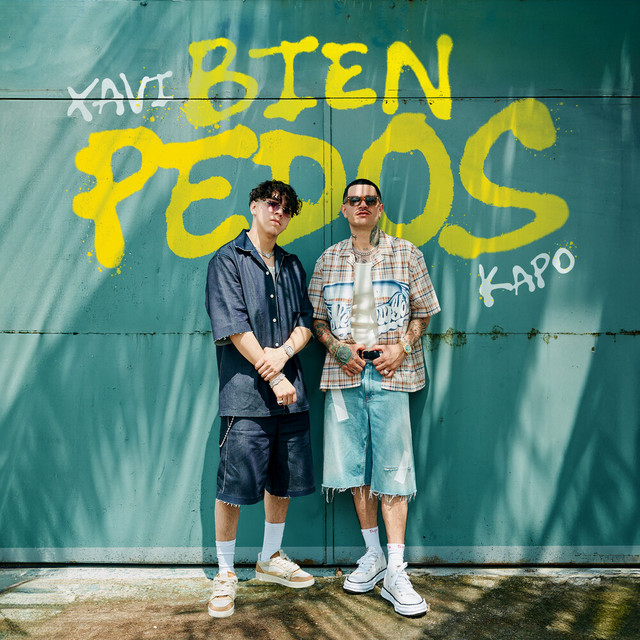 Xavi ft Kapo – Bien Pedos (Letra/Lyrics)