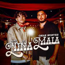 Xavi ft Omar Montes – Niña Mala (Letra/Lyrics)