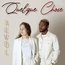 Aevol – Quelque chose (Paroles/Lyrics)