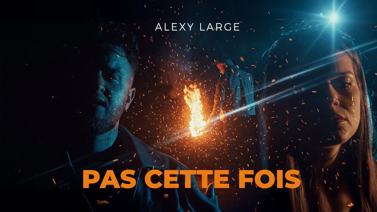 Alexy Large – Pas cette fois (Paroles/Lyrics)