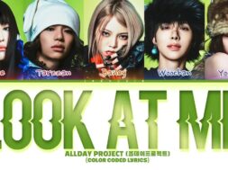 Allday Project – Look At Me (Lyrics)