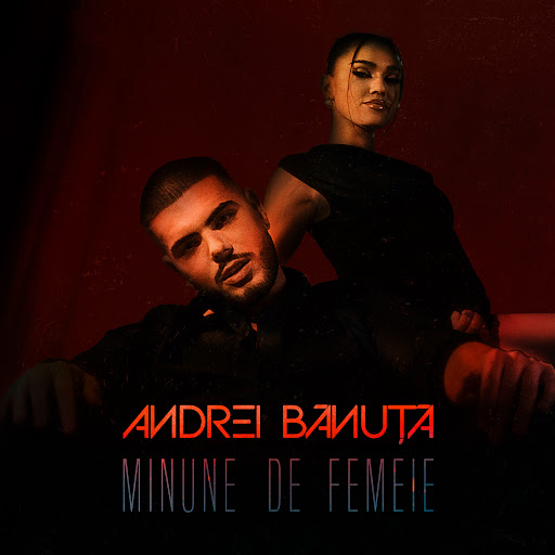 Andrei Banuta – Minune de femeie (Versuri/Lyrics)