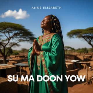 Anne Elisabeth – SU MA DOON YOW (Paroles/Lyrics)