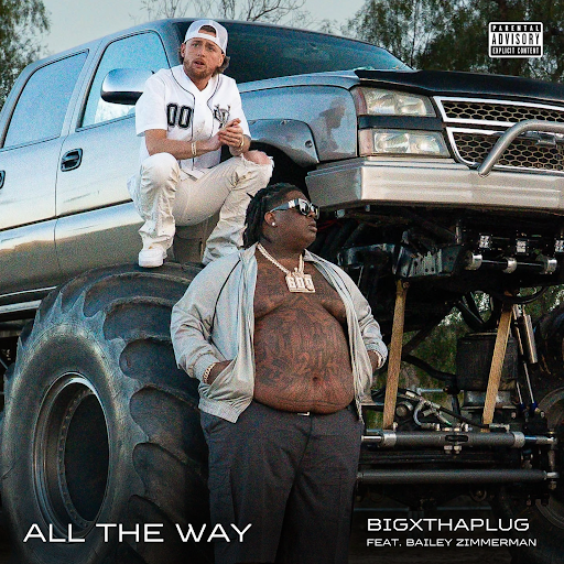 BigXthaPlug ft Bailey Zimmerman – All The Way (Lyrics)