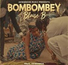 Blaise B – Bombombey (Lyrics)