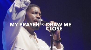 CalledOut Music – My Prayer – Draw Me Close To You (Lyrics)