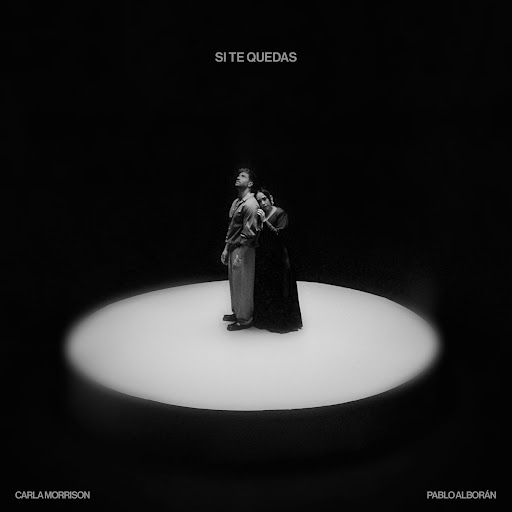Carla Morrison ft Pablo Alborán – Si Te Quedas (Letra/Lyrics)