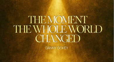Danny Gokey – The Moment The Whole World Changed (Lyrics)