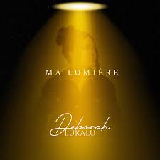 Deborah Lukalu – Ma Lumière (Paroles/Lyrics)