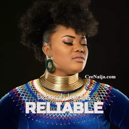 Deborah Lukalu – Reliable (Paroles/Lyrics)
