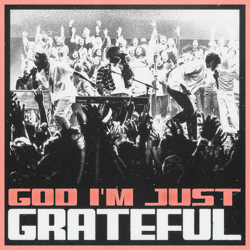 Elevation Worship ft Chandler Moore – God I’m Just Grateful (Lyrics)