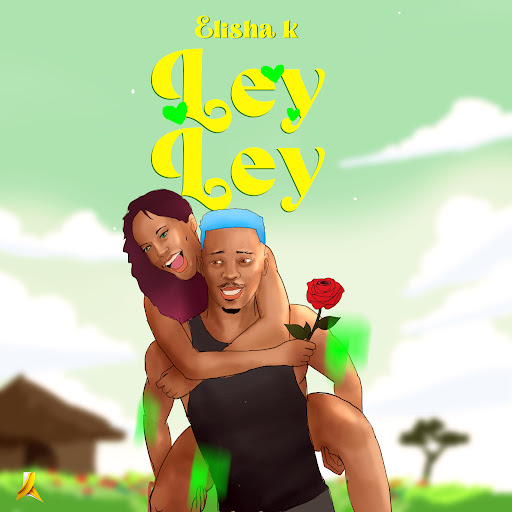 Elisha K – Ley Ley (Lyrics)