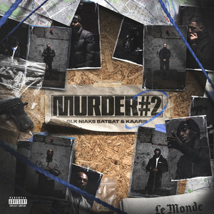 GLK – MURDER #2 (ft. Niaks, Batbat, Kaaris) Lyrics