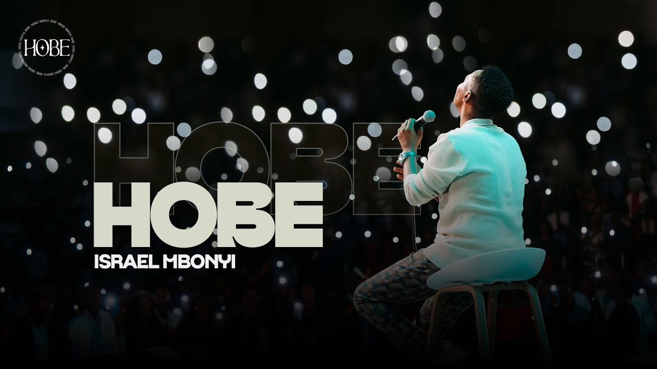 Israel Mbonyi – HOBE (Lyrics)